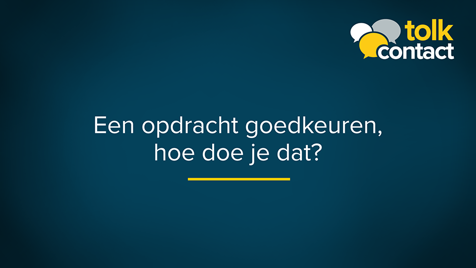 Een opdracht goedkeuren, hoe doe je dat?